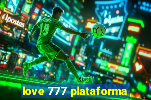 love 777 plataforma